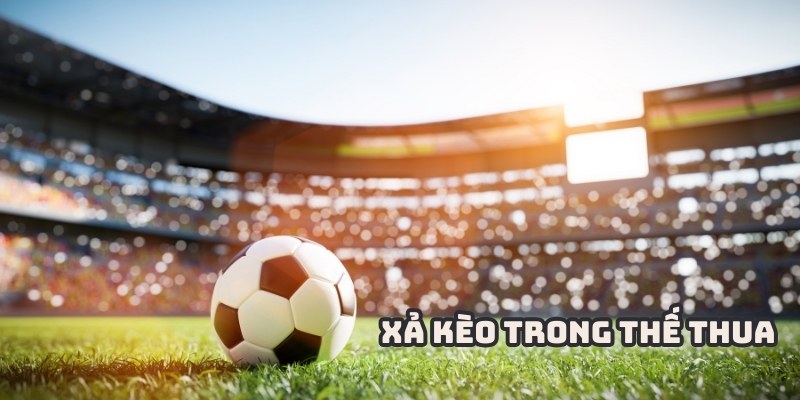 Xả kèo bóng đá trong thế thua được thực hiện phổ biến hơn